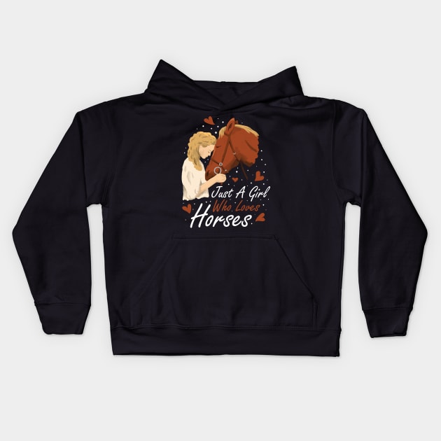 Just A Girl Who Loves Horses Funny Horse Gift Kids Hoodie by Dragna99